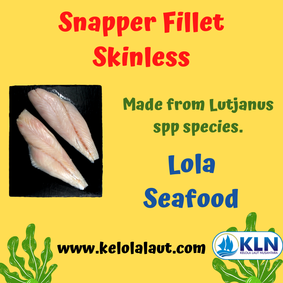 Snapper Fillet Skinless is made from Lutjanus spp species.