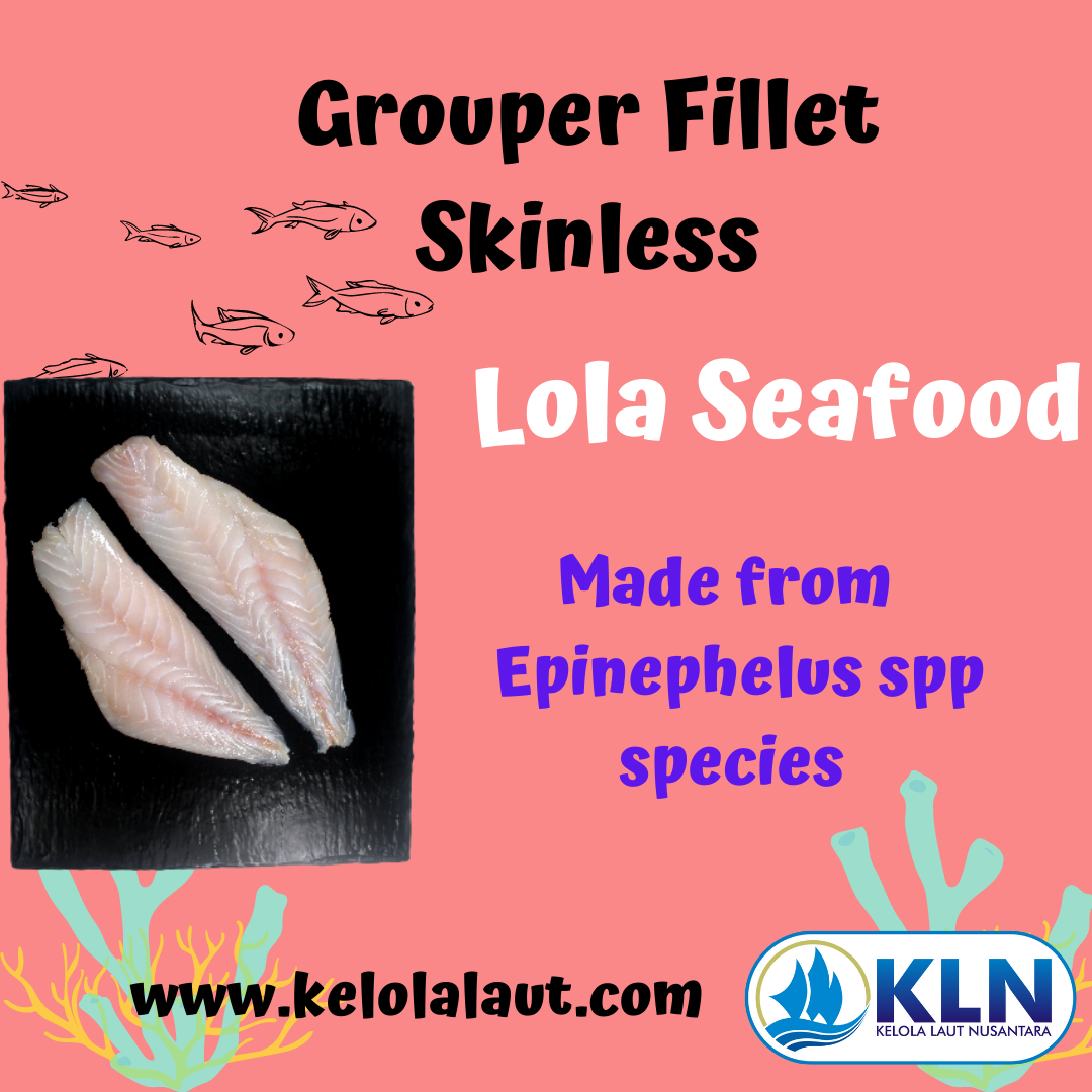 Grouper Fillet Skinless is made from Epinephelus spp species.