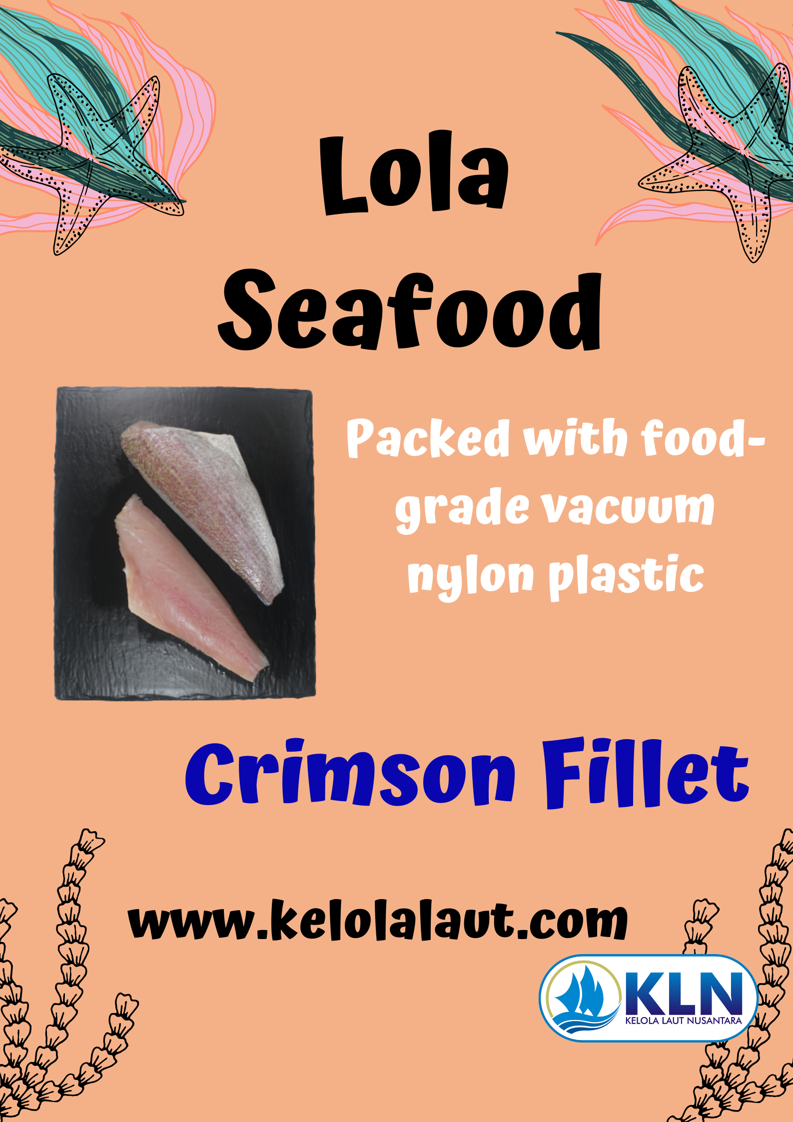 Crimson Filet is Packed with food-grade Vacuum Nylon Plastic.