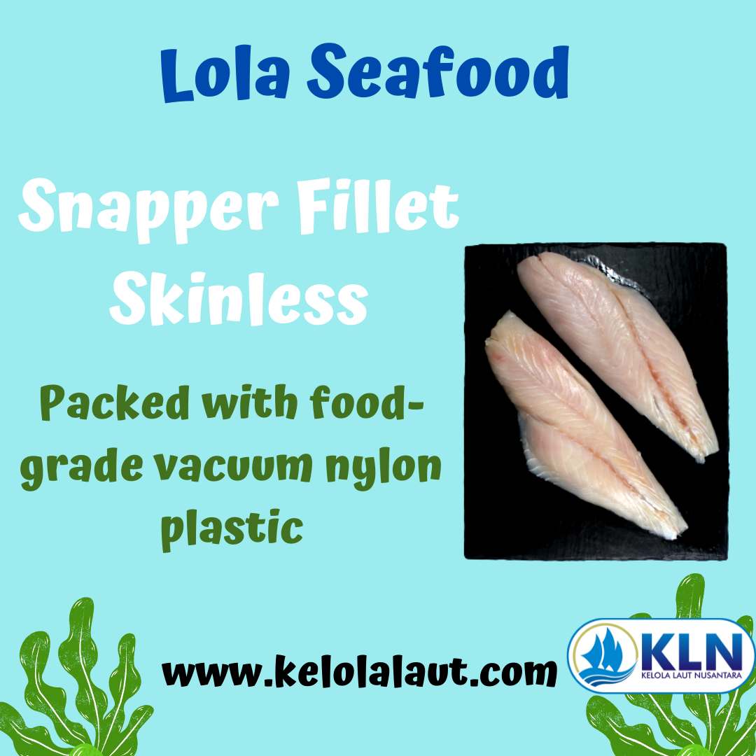 Snapper Fillet Skinless is packed with food-grade vacuum nylon plastic.