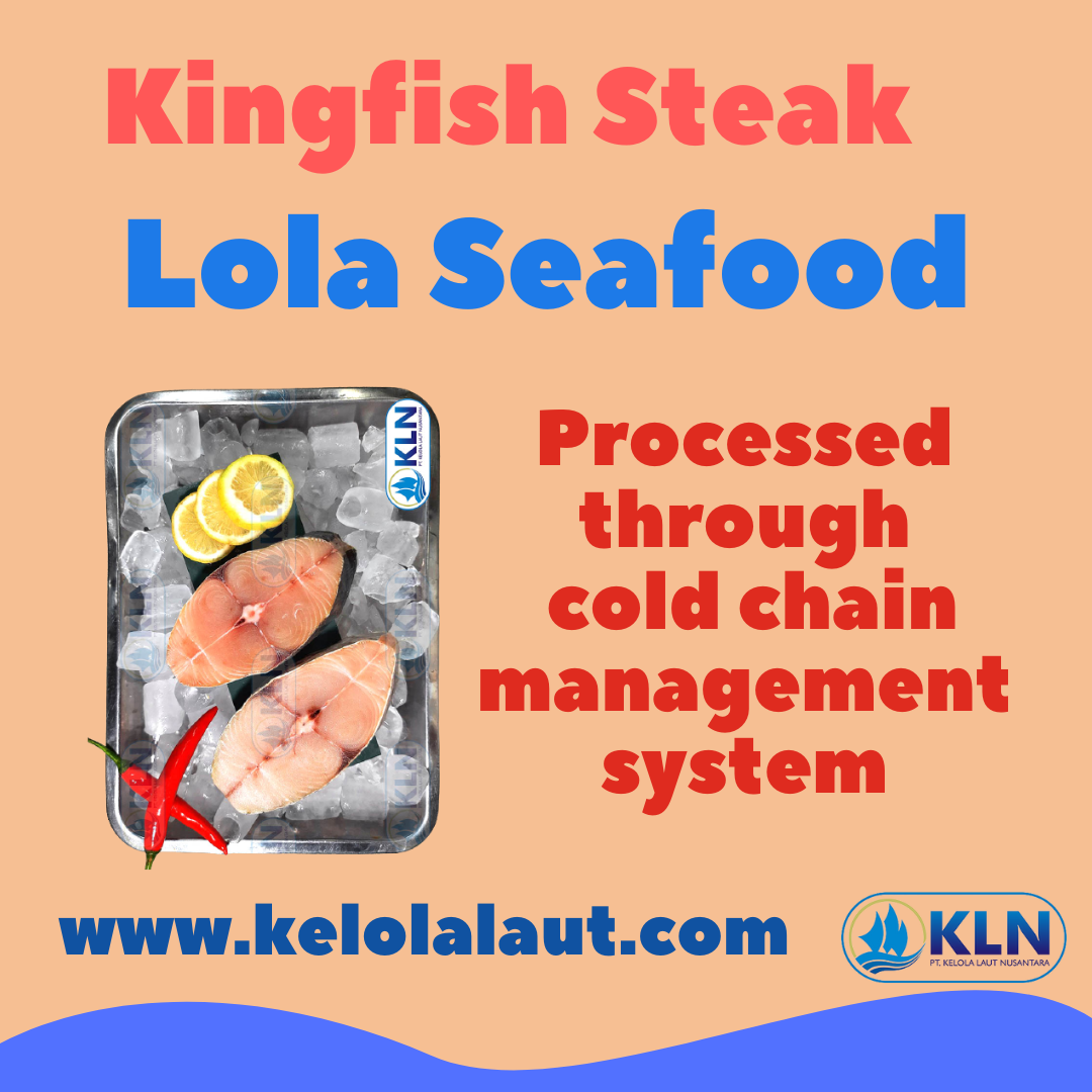 Kingfish Steak  processed through the cold chain management system