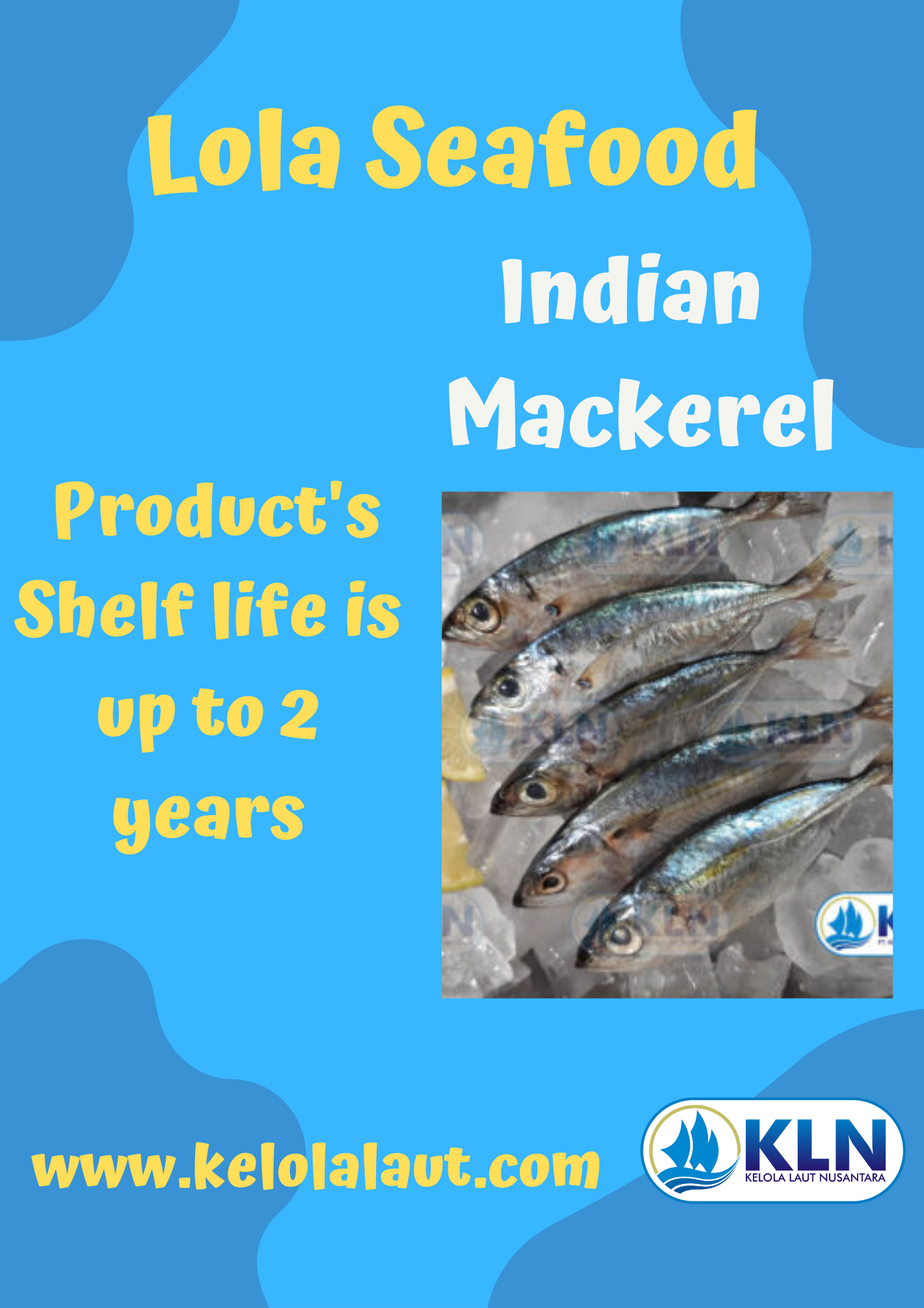 Indian Mackerel’s shelf life is up to 2 years