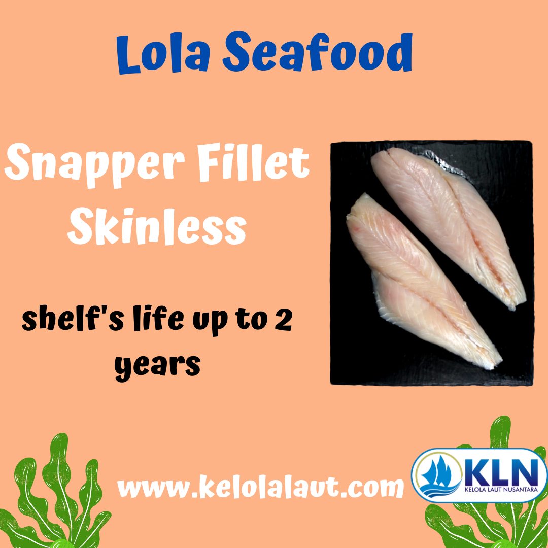 Snapper Fillet Skinless’ shelf life is up to 2 years.