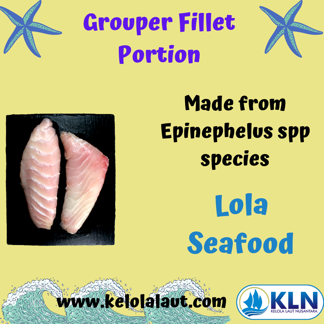 Grouper Fillet Portion is made from Epinephelus spp species.