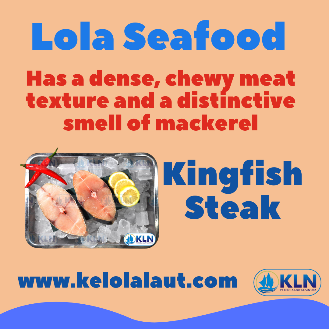 Kingfish Steak has dense, chewy meat texture, and a distinctive smell of mackerel