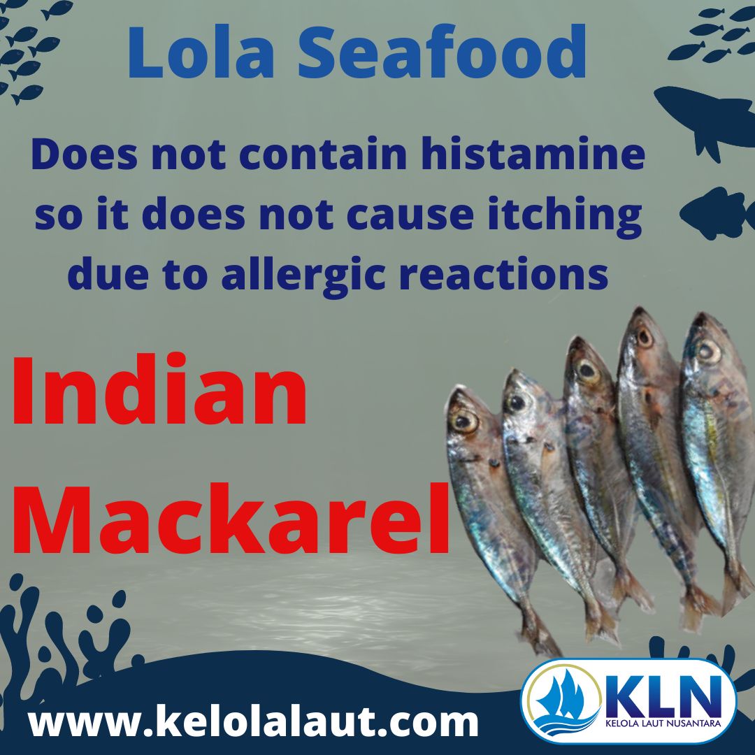 Indian mackerel does not contain histamine so it does not cause itching due to allergic reactions